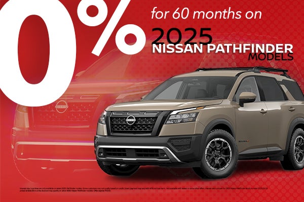 0% for 60 Months on 2025 Nissan Pathfinder