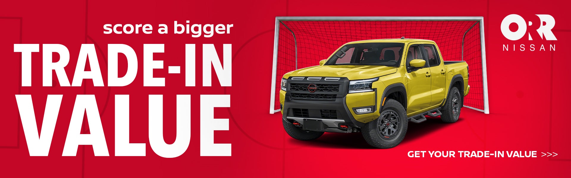 Score a bigger trade-in value Get Your trade-in value